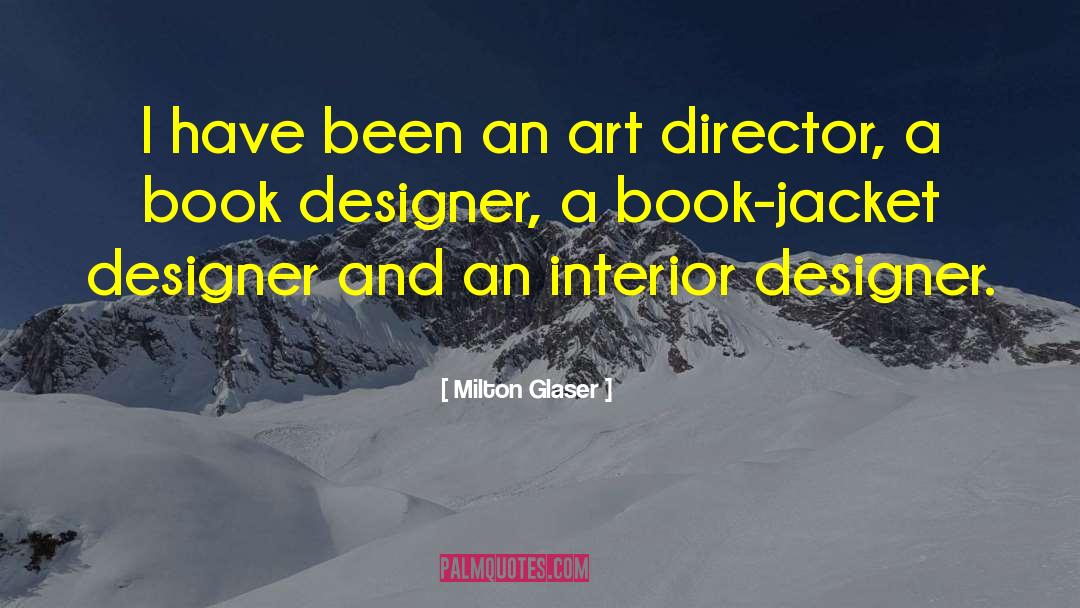 Interior Designer quotes by Milton Glaser