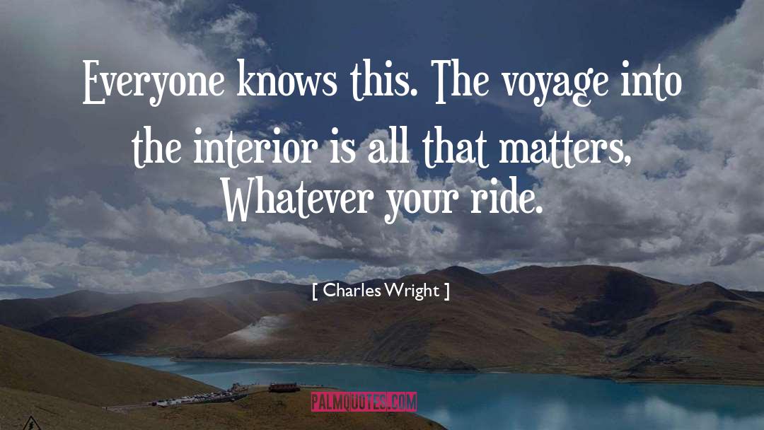 Interiors quotes by Charles Wright