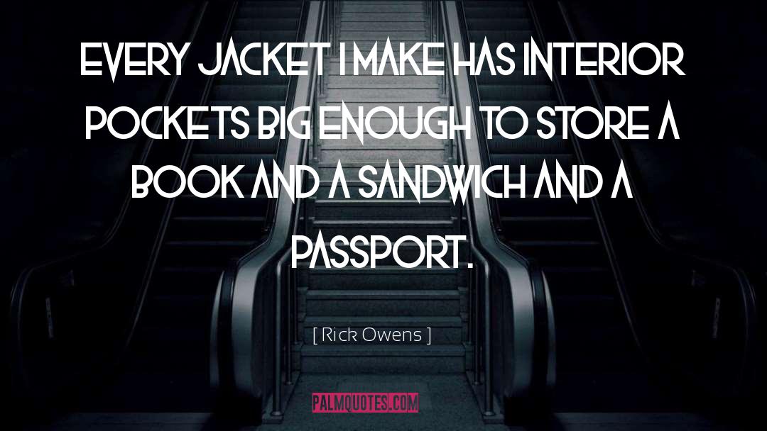 Interiors quotes by Rick Owens