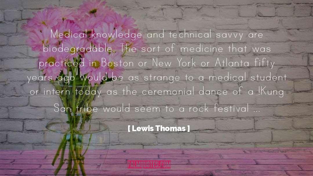 Intern quotes by Lewis Thomas