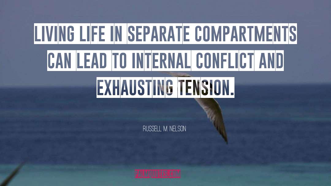 Internal Conflict quotes by Russell M. Nelson