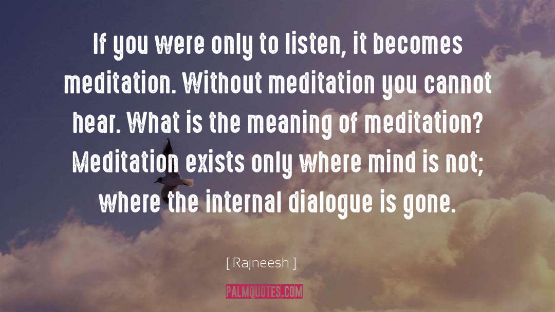 Internal Dialogue quotes by Rajneesh