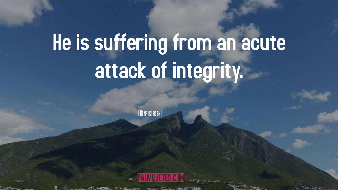 Internal Integrity quotes by Henrik Ibsen