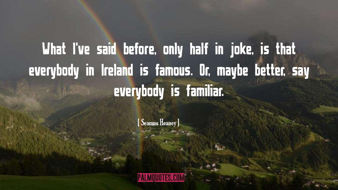 Internal Joke quotes by Seamus Heaney