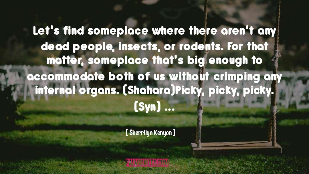 Internal Organs quotes by Sherrilyn Kenyon