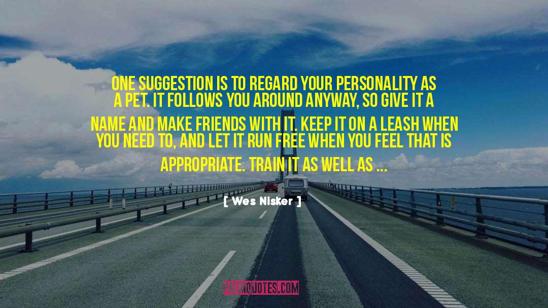 Internal Personality quotes by Wes Nisker