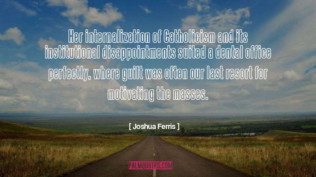 Internalization quotes by Joshua Ferris