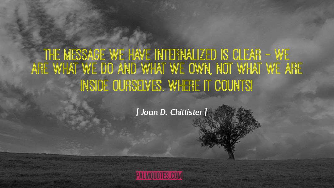 Internalized Homophobia quotes by Joan D. Chittister