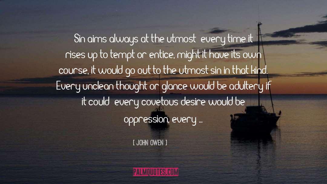 Internalized Oppression quotes by John Owen