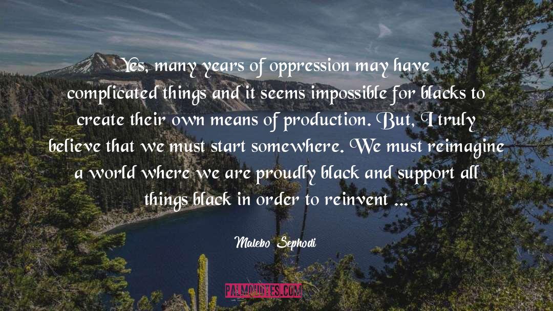 Internalized Oppression quotes by Malebo Sephodi