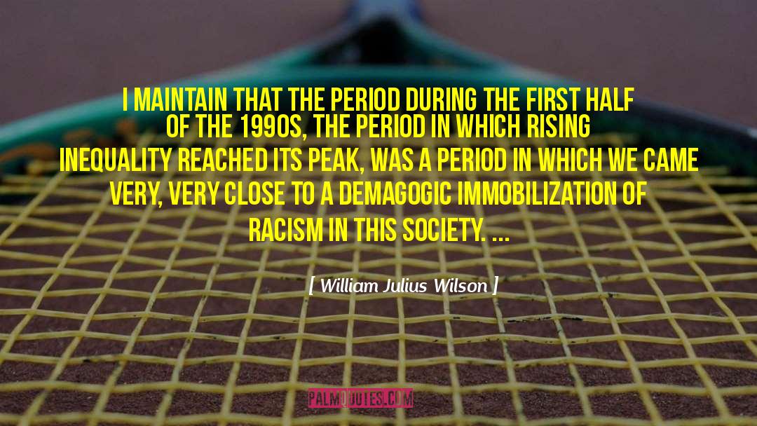 Internalized Racism quotes by William Julius Wilson