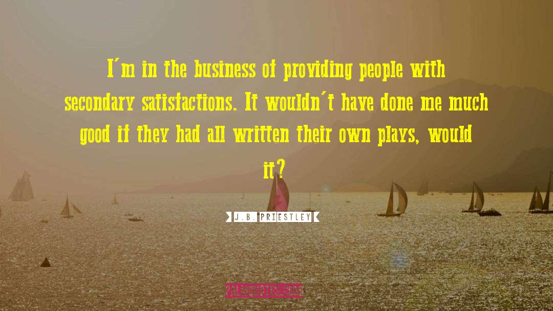 International Business quotes by J.B. Priestley