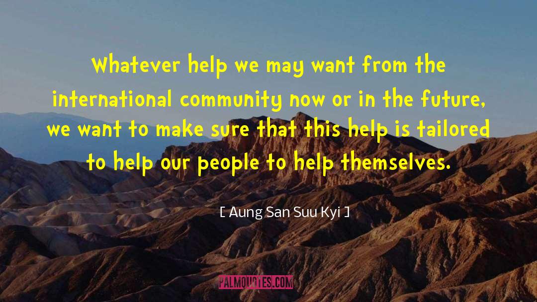 International Community quotes by Aung San Suu Kyi