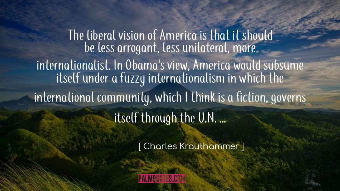 International Community quotes by Charles Krauthammer