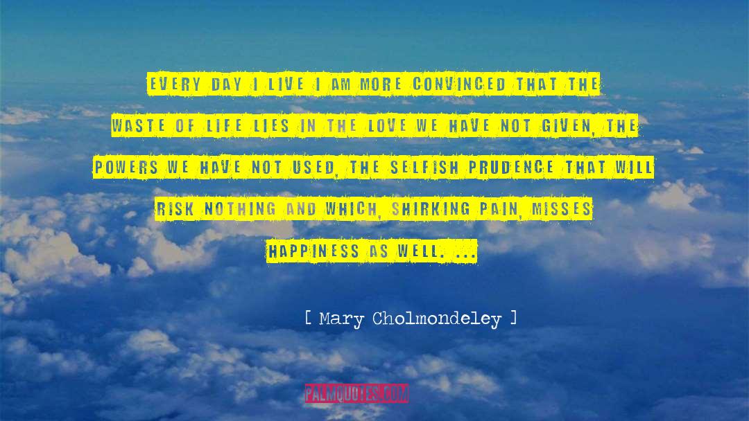 International Day Of Happiness quotes by Mary Cholmondeley