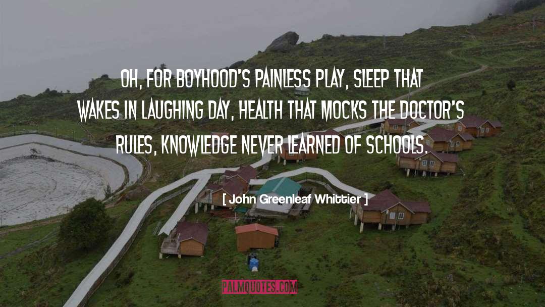 International Doctors Day quotes by John Greenleaf Whittier