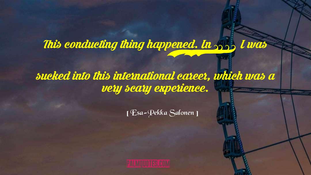 International Intrigue quotes by Esa-Pekka Salonen