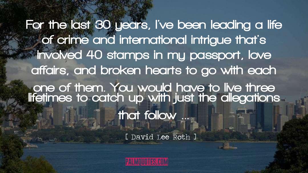 International Intrigue quotes by David Lee Roth