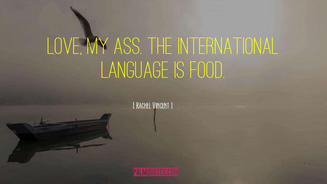 International Language quotes by Rachel Vincent