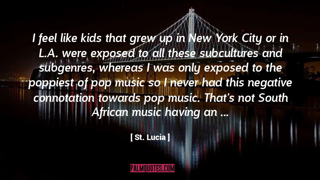 International Music quotes by St. Lucia