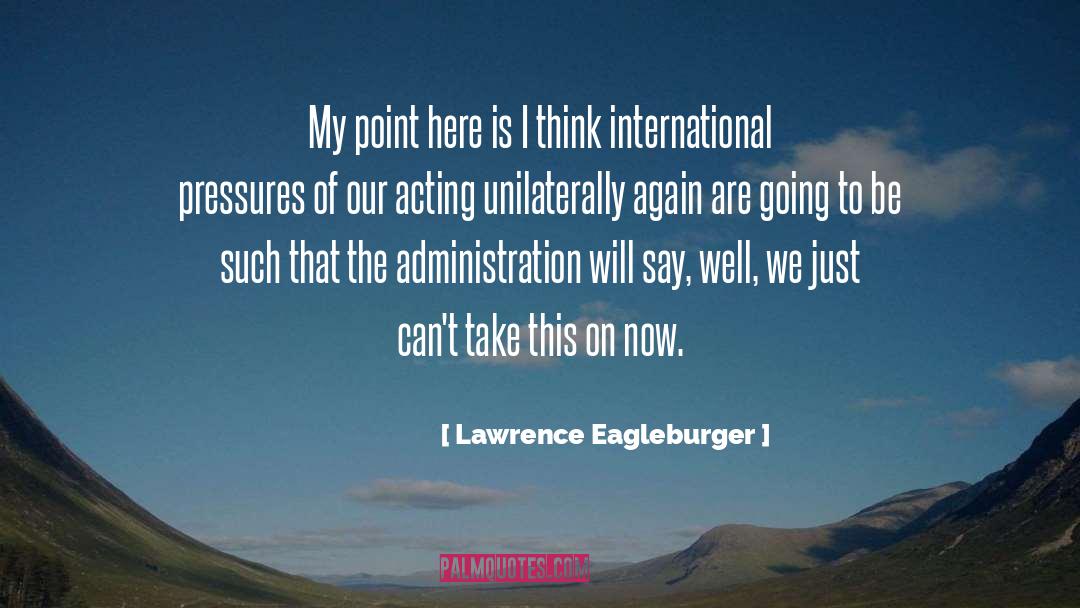 International Parental Abduction quotes by Lawrence Eagleburger