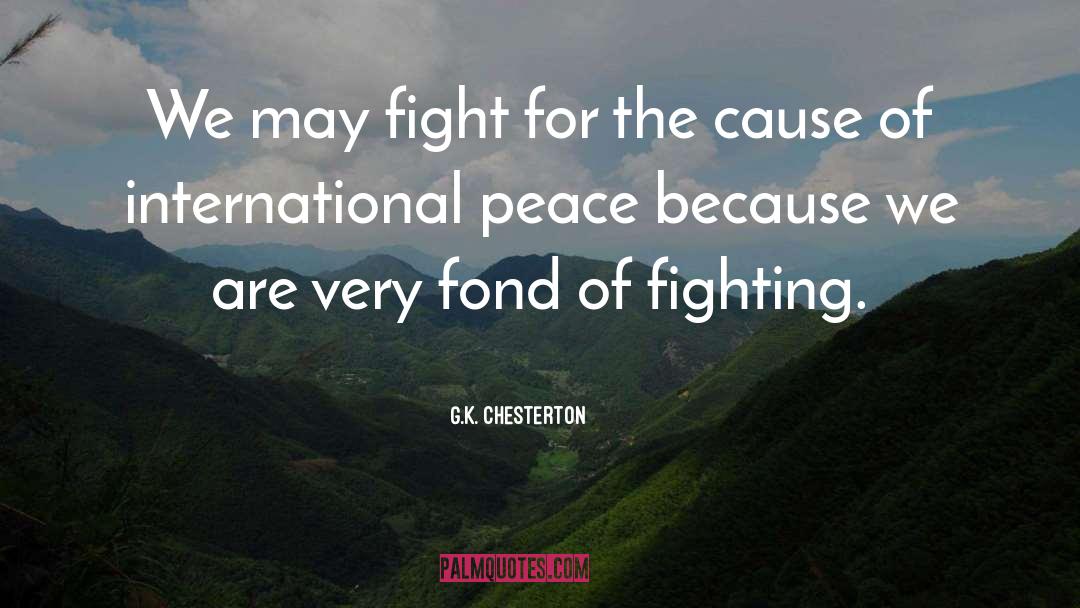 International Peace quotes by G.K. Chesterton