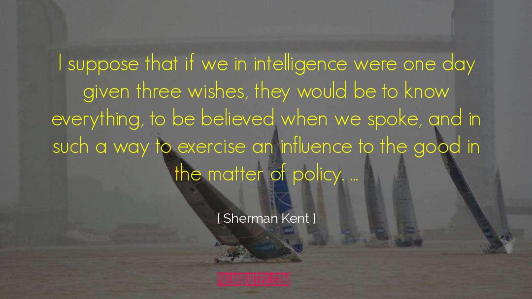 International Policy quotes by Sherman Kent