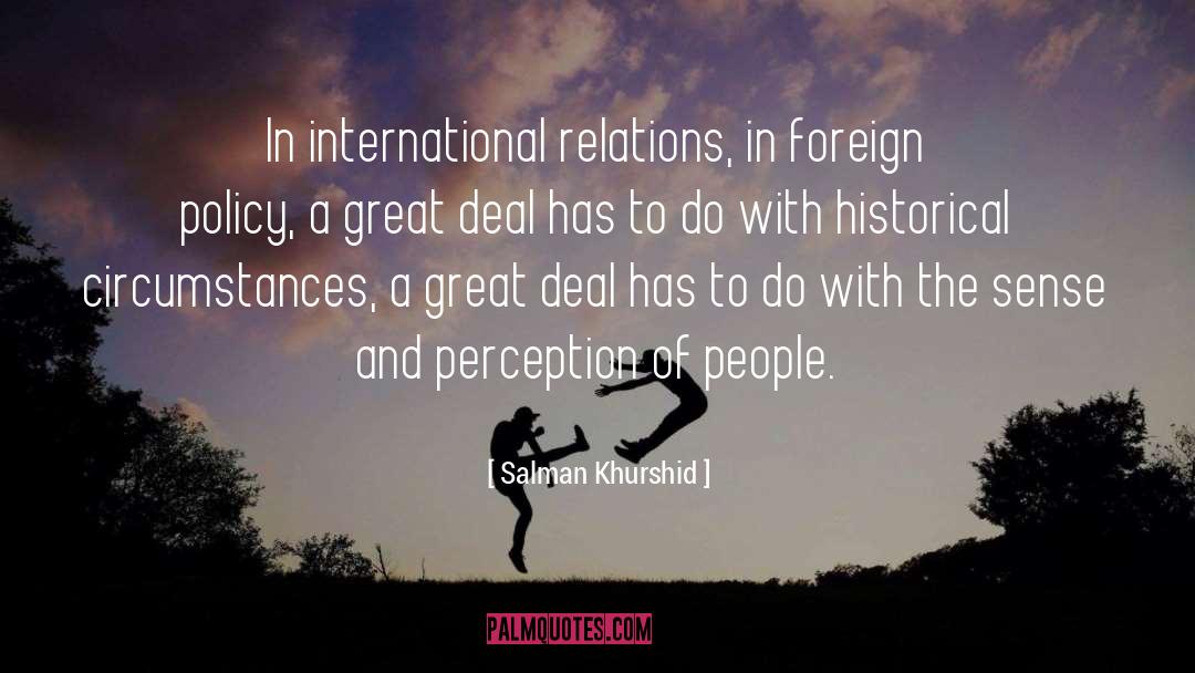 International Relations quotes by Salman Khurshid