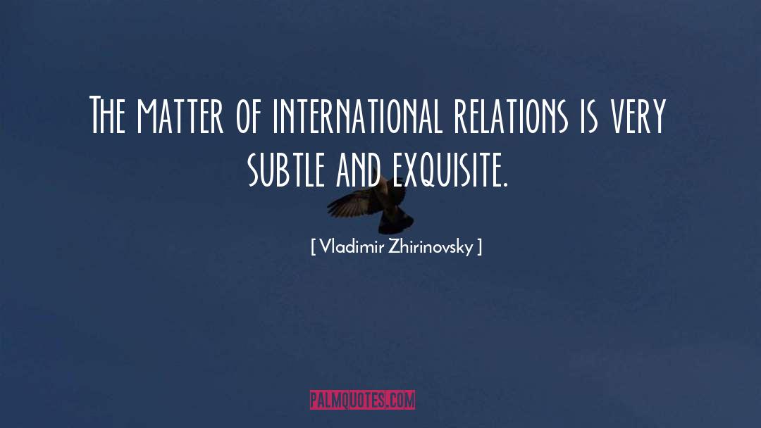 International Relations quotes by Vladimir Zhirinovsky