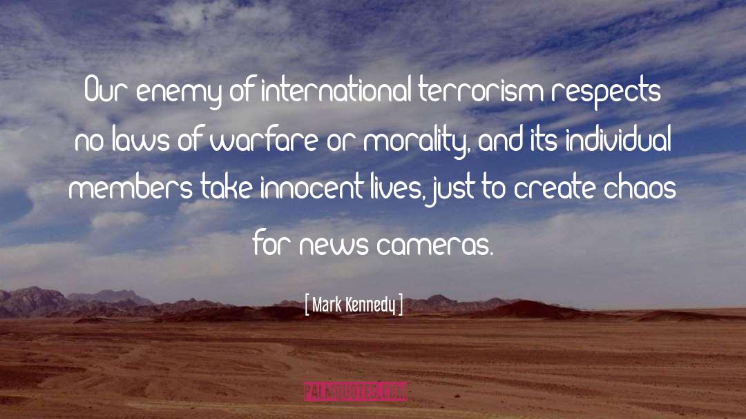 International Terrorism quotes by Mark Kennedy