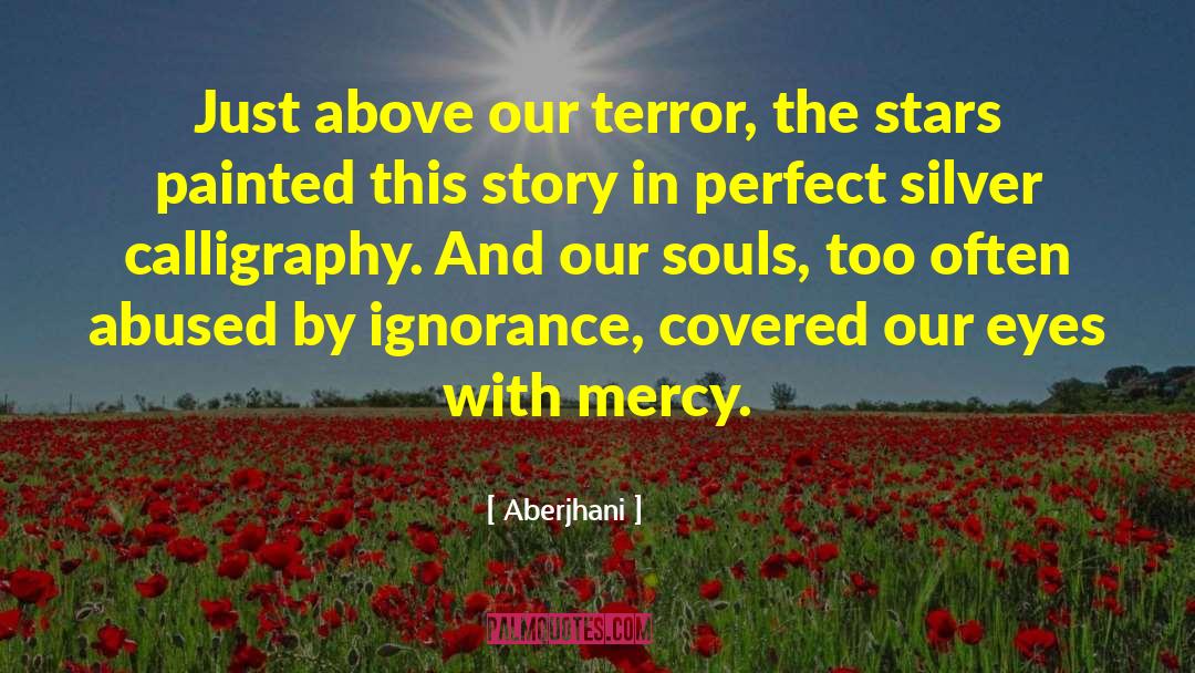 International Terrorism quotes by Aberjhani