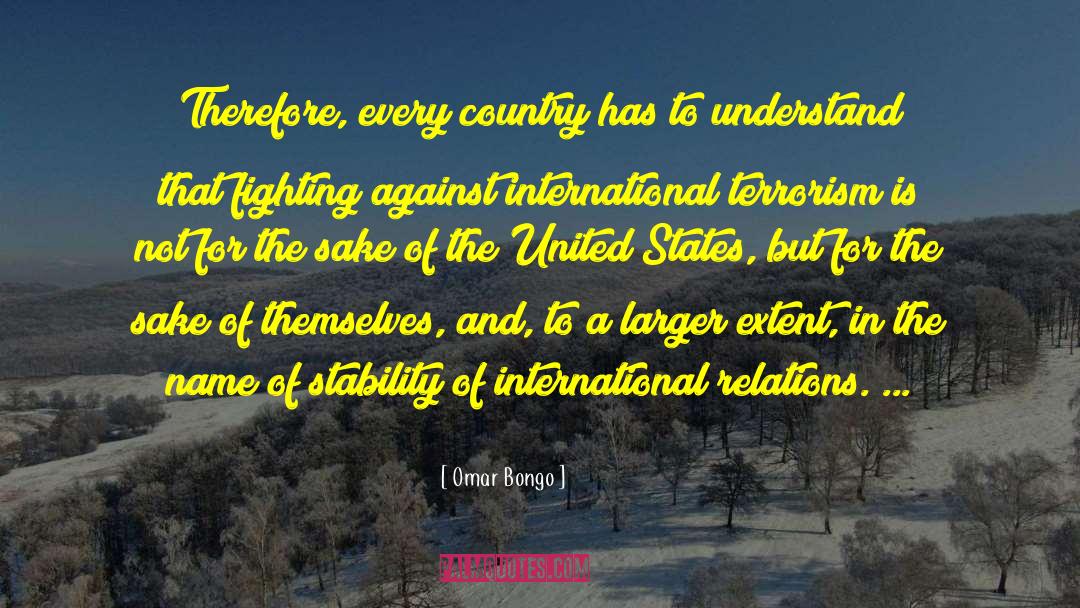 International Terrorism quotes by Omar Bongo