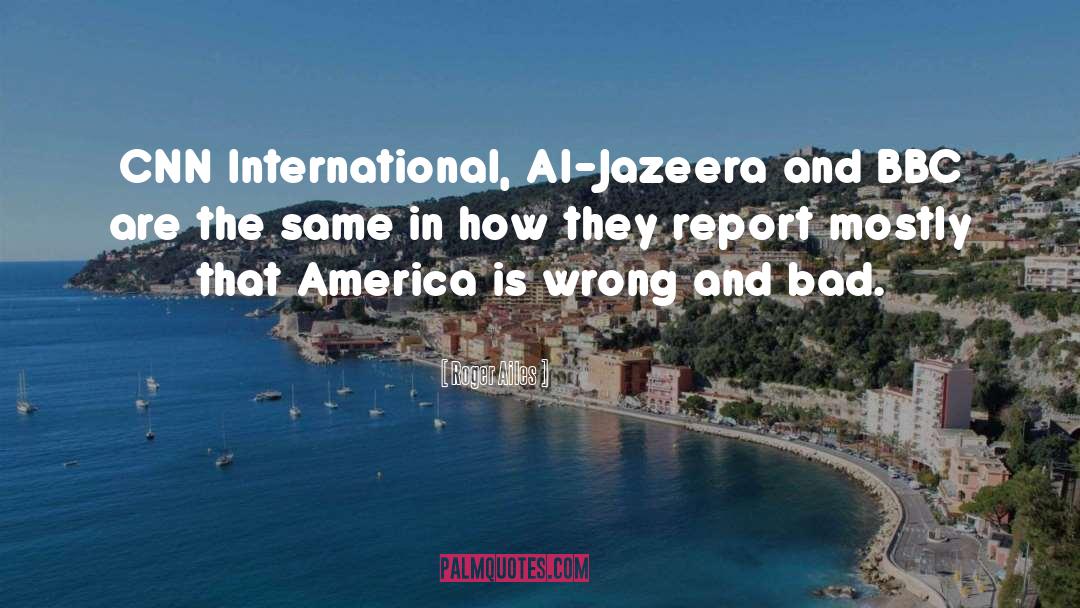 International Terrorism quotes by Roger Ailes