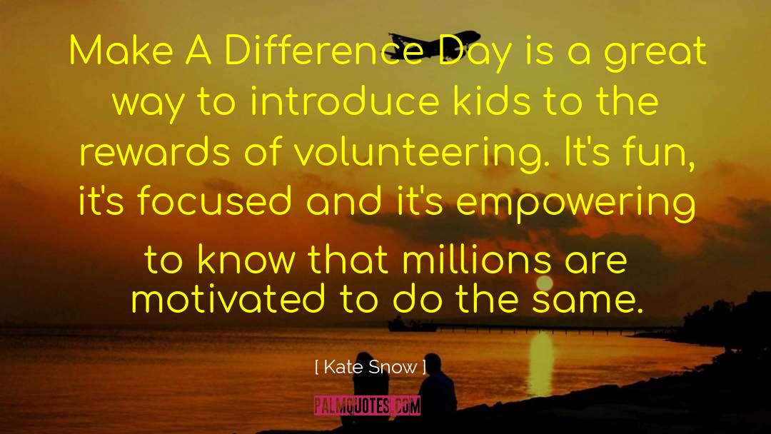 International Volunteer Day quotes by Kate Snow