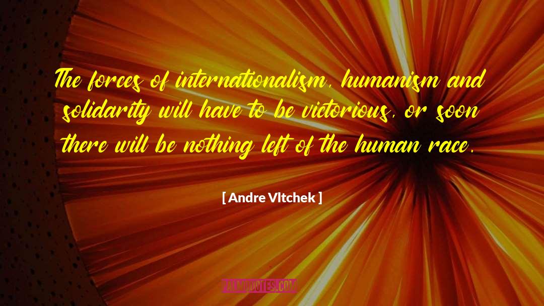 Internationalism quotes by Andre Vltchek