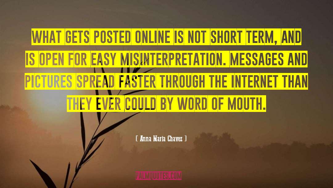 Internet Addict quotes by Anna Maria Chavez