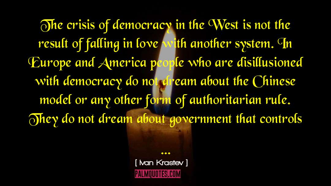 Internet And Democracy quotes by Ivan Krastev