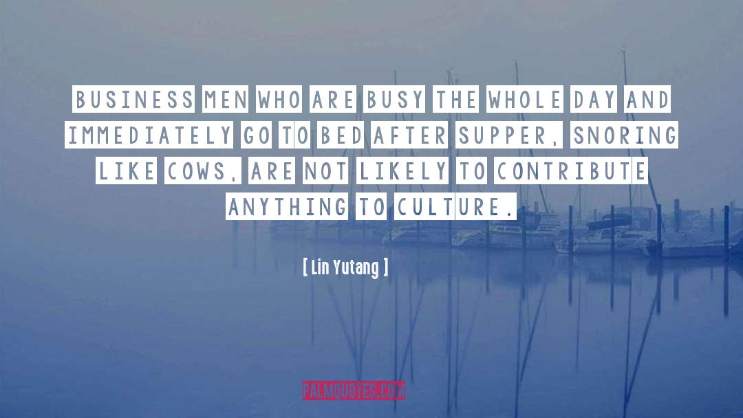 Internet Business quotes by Lin Yutang
