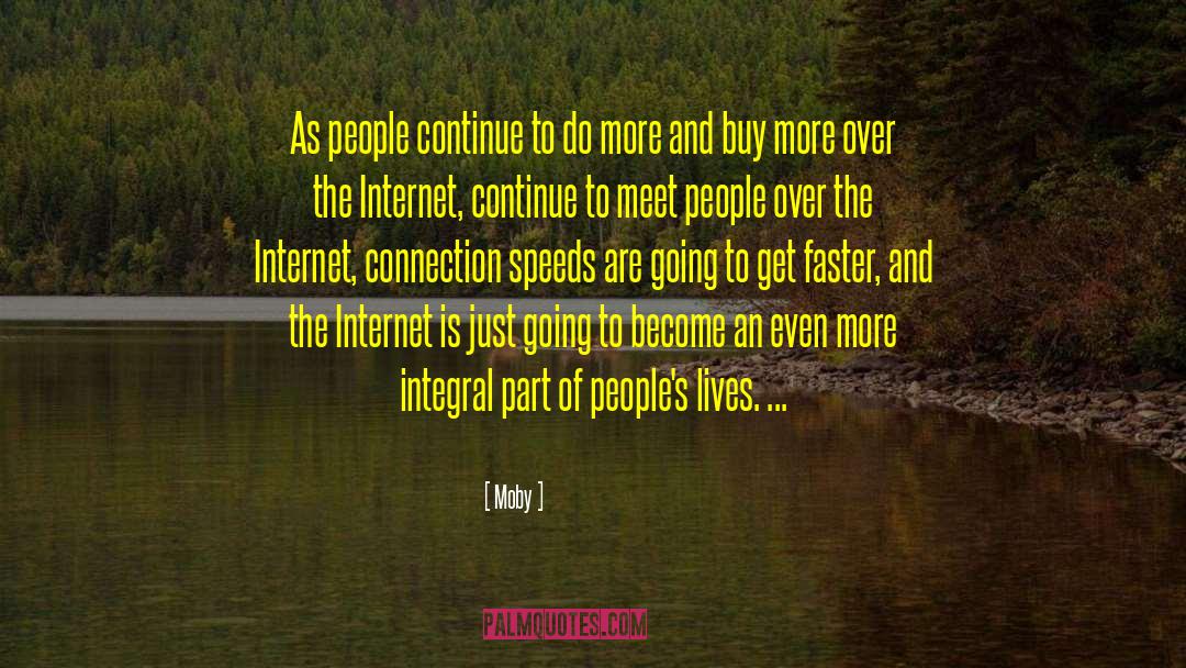 Internet Connection quotes by Moby