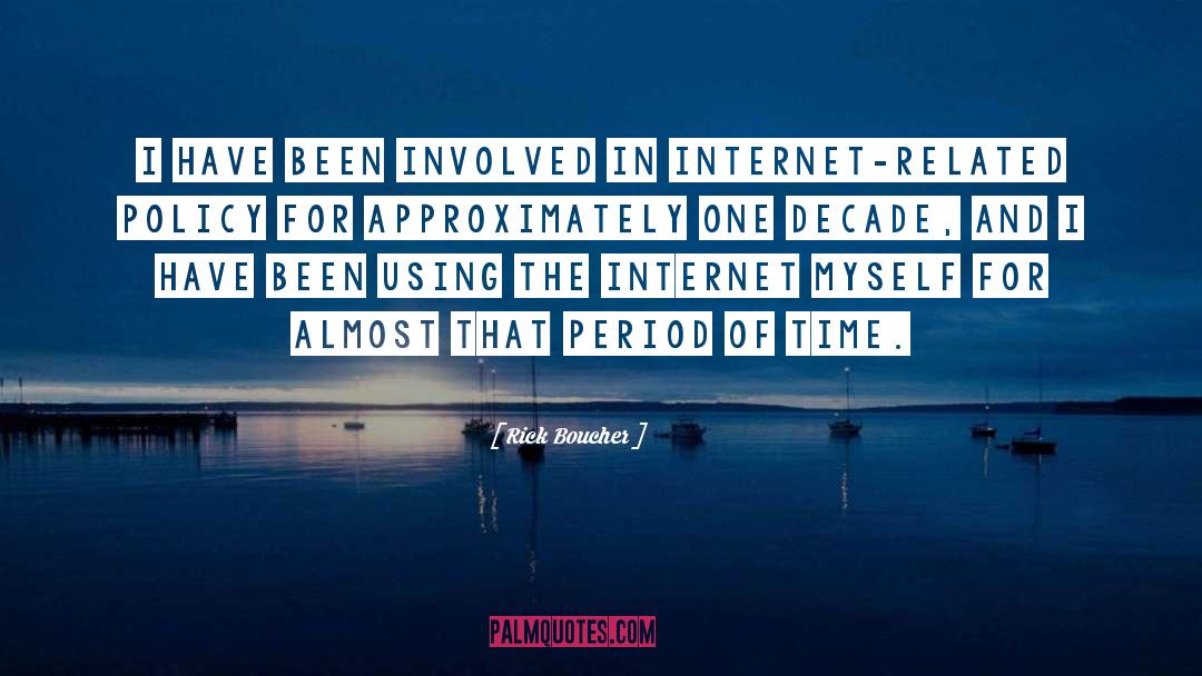 Internet Connection quotes by Rick Boucher