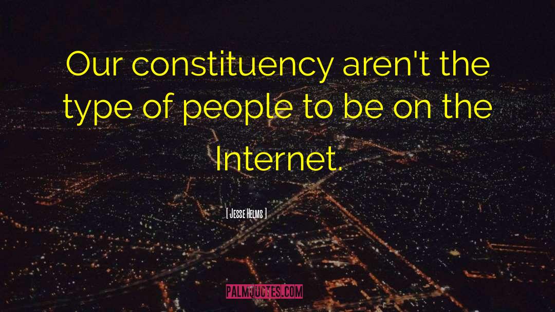 Internet Connection quotes by Jesse Helms