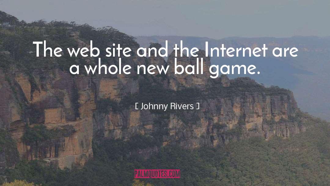 Internet Etiquette quotes by Johnny Rivers