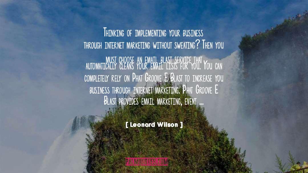 Internet Marketing quotes by Leonard Wilson