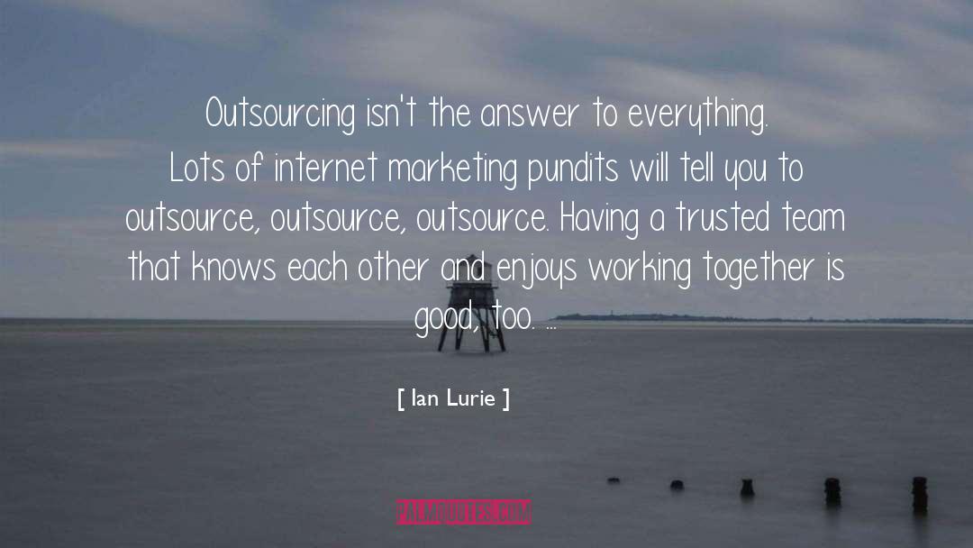 Internet Marketing quotes by Ian Lurie