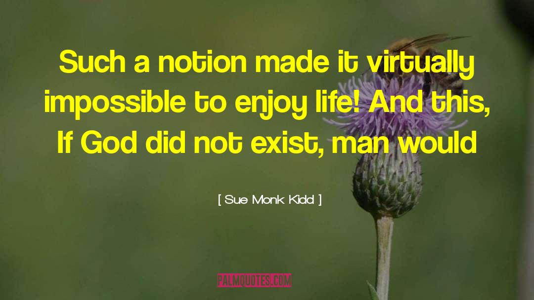 Internet Monk quotes by Sue Monk Kidd
