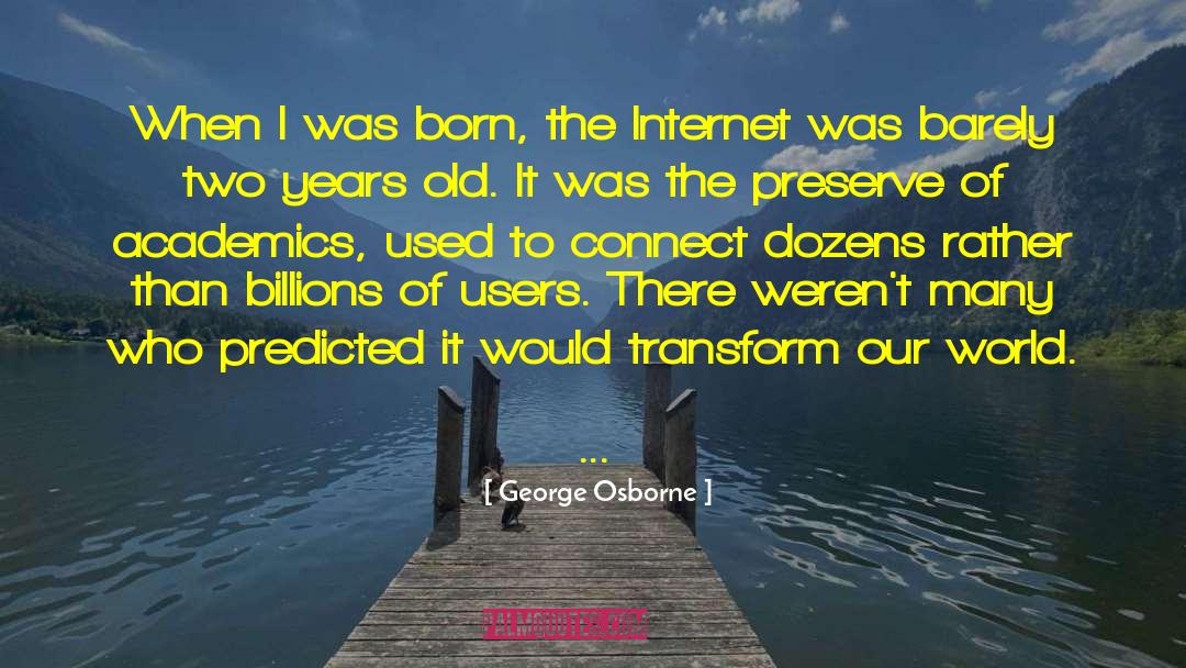 Internet Monk quotes by George Osborne