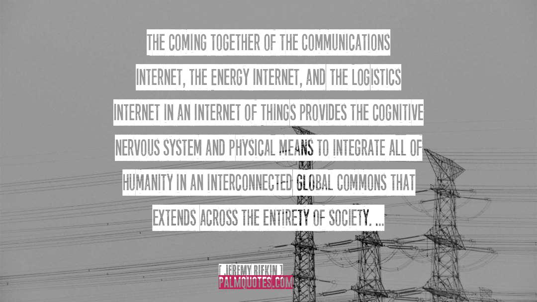 Internet Of Things quotes by Jeremy Rifkin