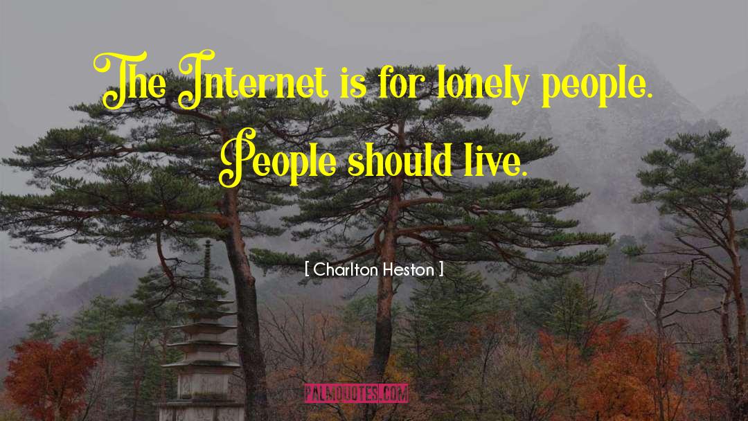 Internet Privacy quotes by Charlton Heston