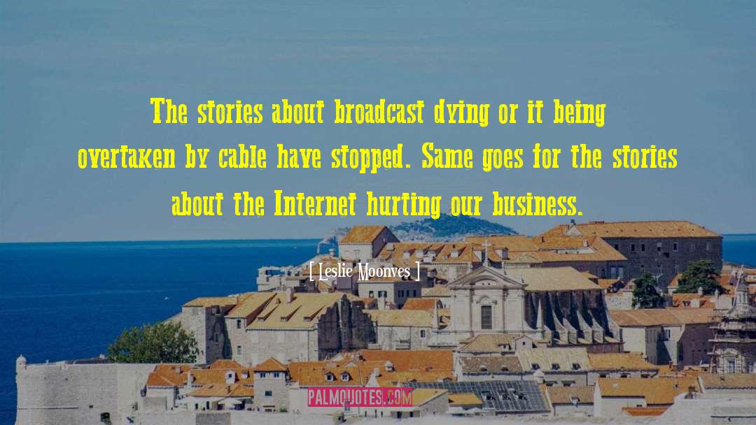 Internet Technology quotes by Leslie Moonves