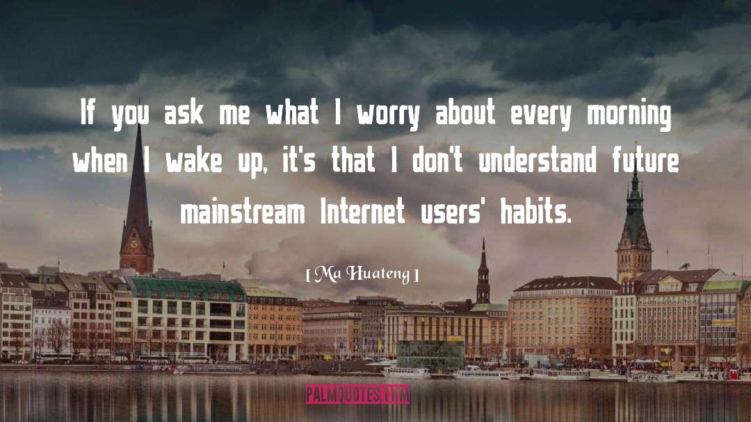 Internet Users quotes by Ma Huateng